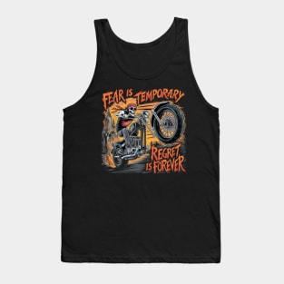 Fear Is Temporary, Regret Is Forever Tank Top